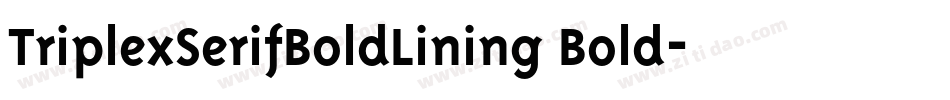 TriplexSerifBoldLining Bold字体转换